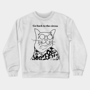 Cool Cat Tells It Like It Is Crewneck Sweatshirt